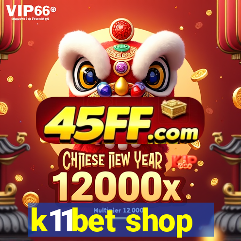 k11bet shop
